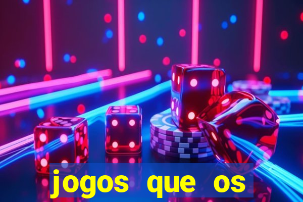 jogos que os famosos jogam para ganhar dinheiro